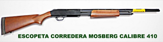 ESCOPETA CORREDERA MOSSBERG CAL. 410 MAG